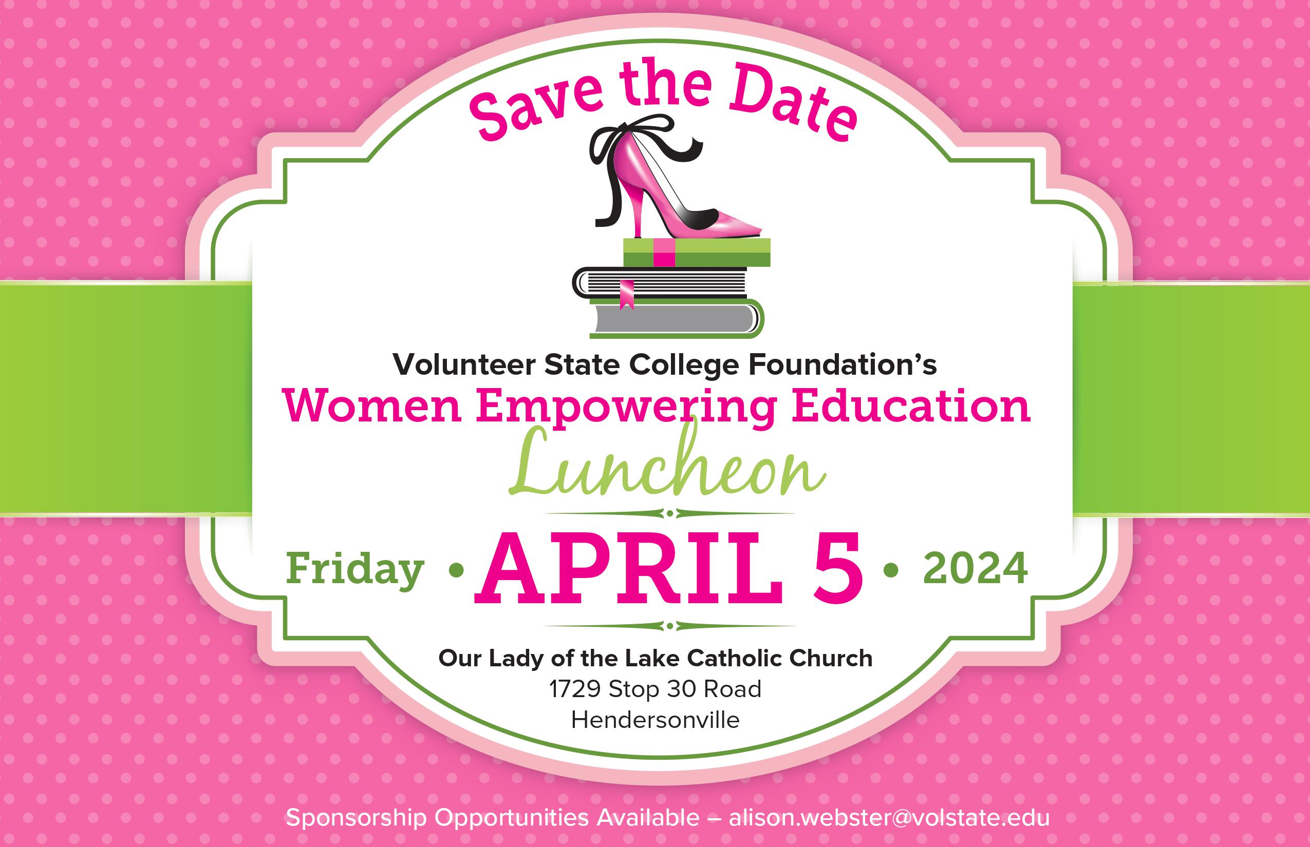 Save the Date - April 5 - Women Empowering Education Luncheon